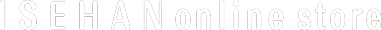 ISEHAN online store